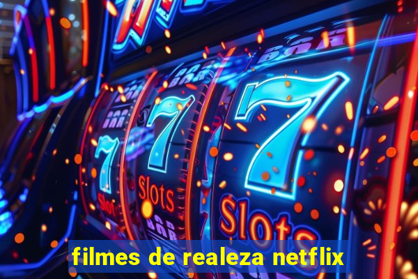 filmes de realeza netflix