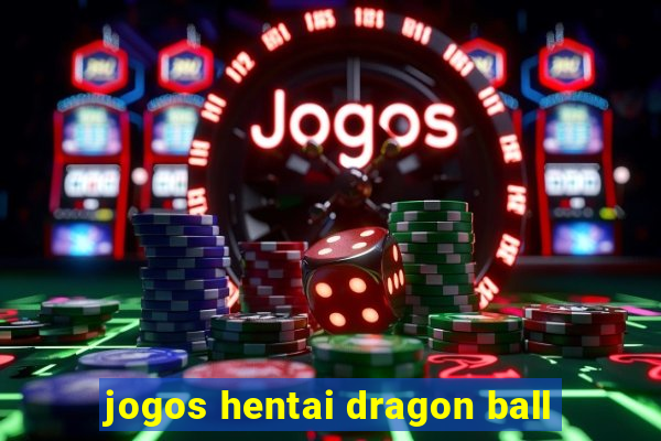 jogos hentai dragon ball