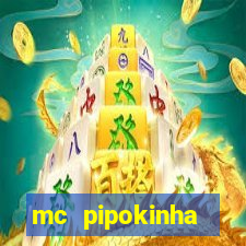 mc pipokinha telegram vazado