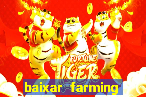 baixar farming simulator 18 dinheiro infinito