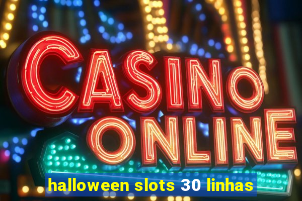 halloween slots 30 linhas