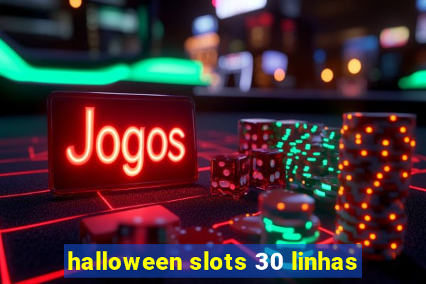 halloween slots 30 linhas