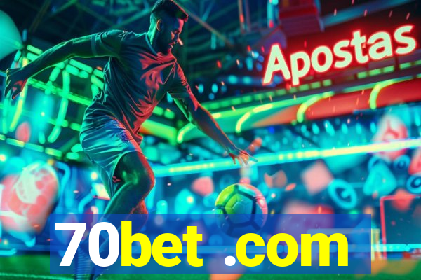 70bet .com