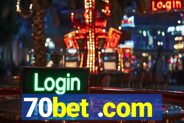 70bet .com