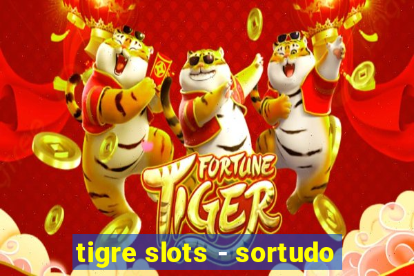 tigre slots - sortudo