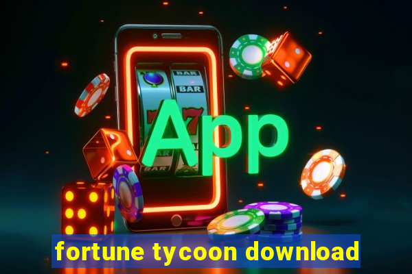 fortune tycoon download