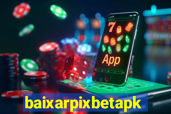 baixarpixbetapk