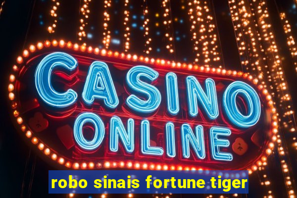 robo sinais fortune tiger