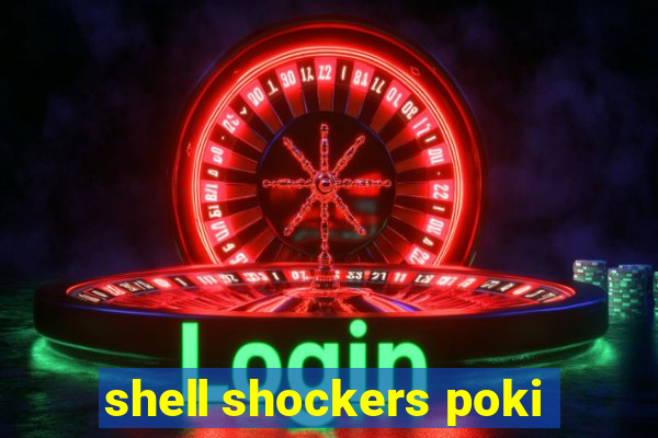 shell shockers poki