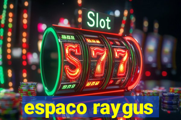 espaco raygus