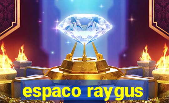 espaco raygus