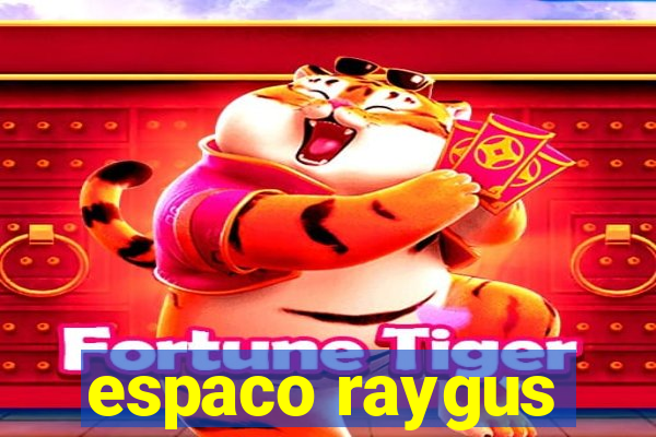 espaco raygus