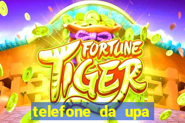 telefone da upa roberto santos