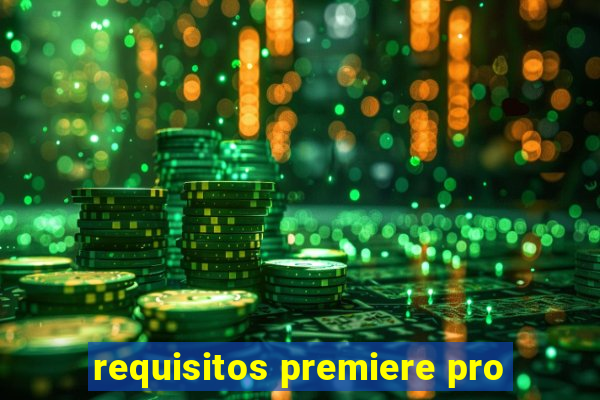 requisitos premiere pro