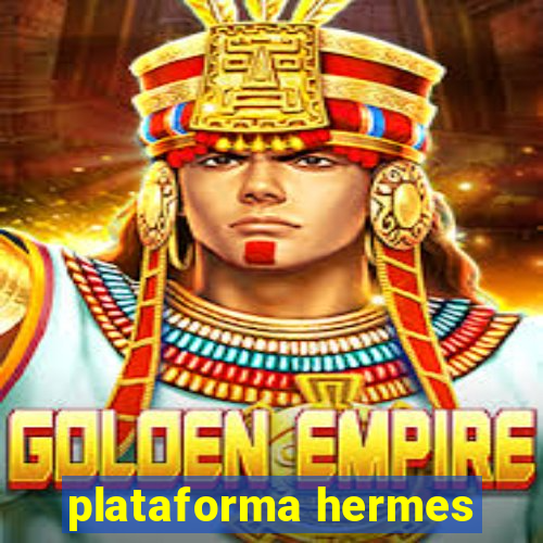 plataforma hermes