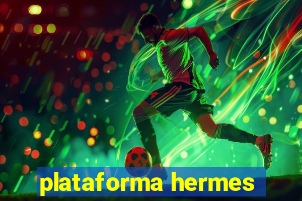 plataforma hermes