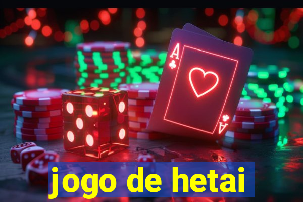 jogo de hetai