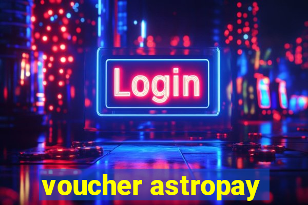 voucher astropay