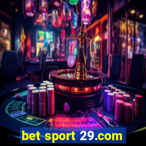 bet sport 29.com