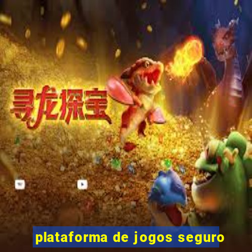 plataforma de jogos seguro