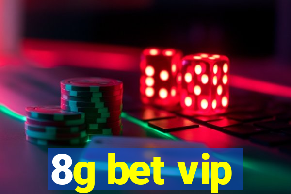 8g bet vip