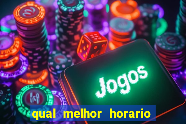 qual melhor horario para jogar fortune dragon