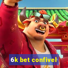 6k bet confivel