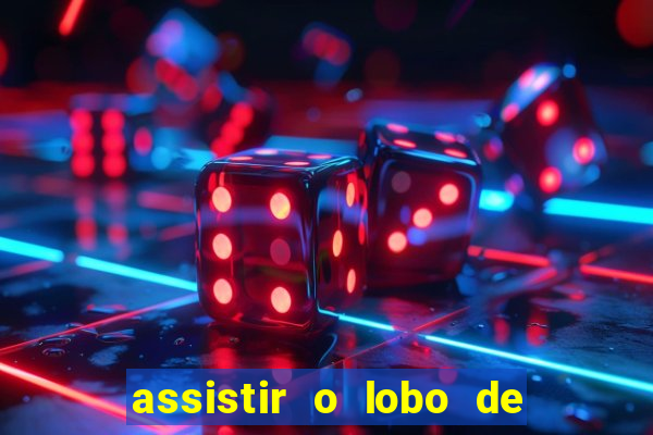 assistir o lobo de wall street gratis