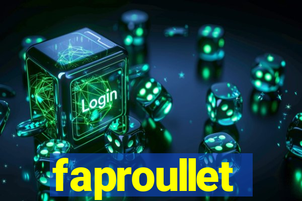 faproullet