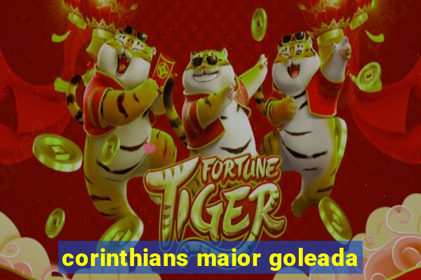 corinthians maior goleada