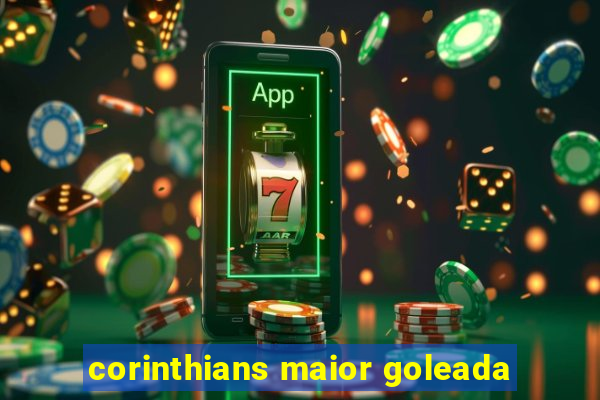 corinthians maior goleada