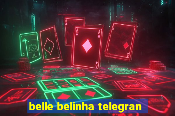 belle belinha telegran