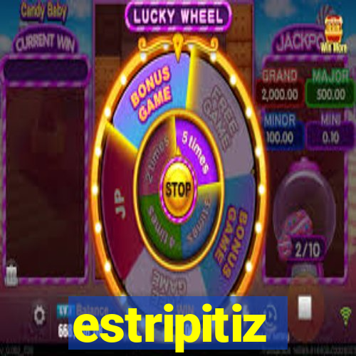 estripitiz