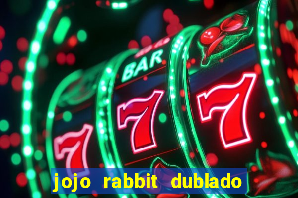 jojo rabbit dublado assistir online