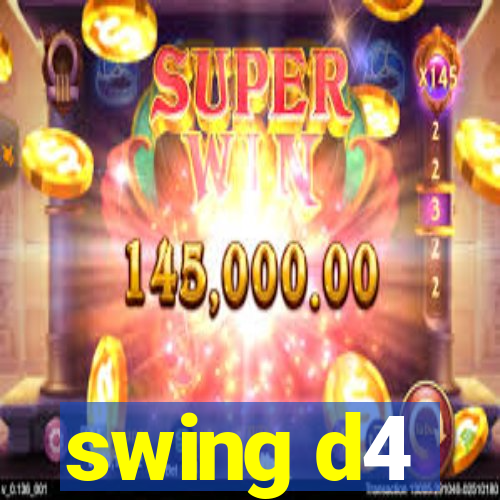 swing d4