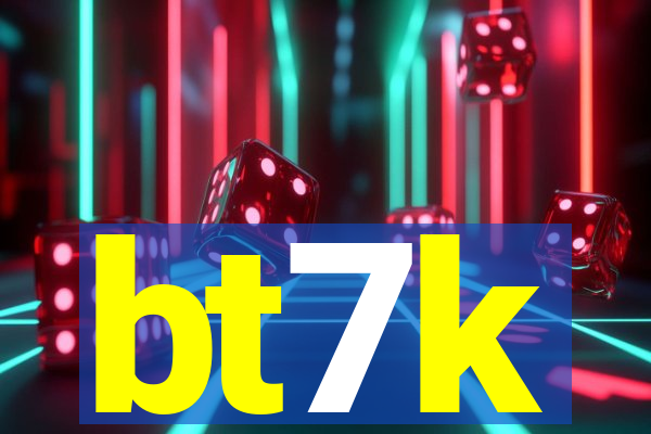 bt7k