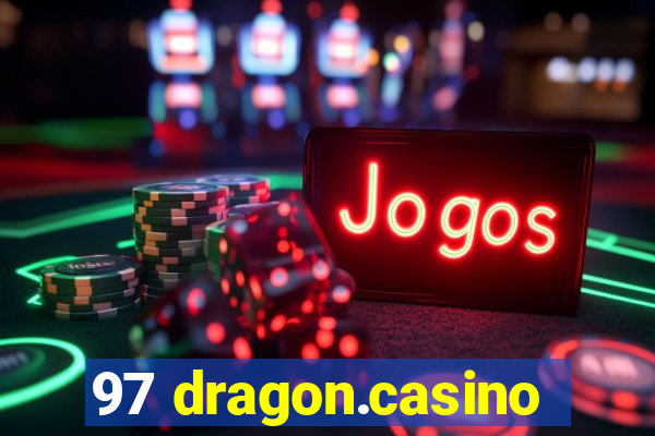 97 dragon.casino