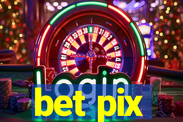 bet pix