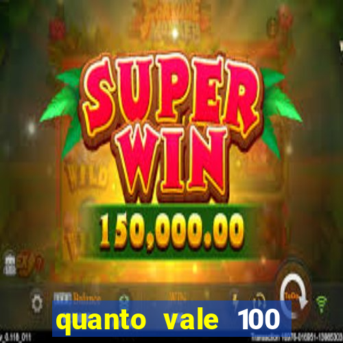 quanto vale 100 pesos em real