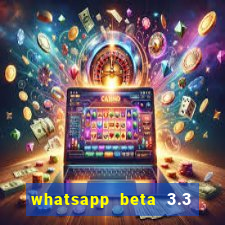 whatsapp beta 3.3 10 instalar