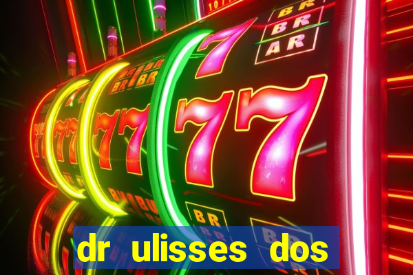 dr ulisses dos santos ortopedista