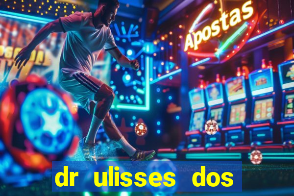 dr ulisses dos santos ortopedista