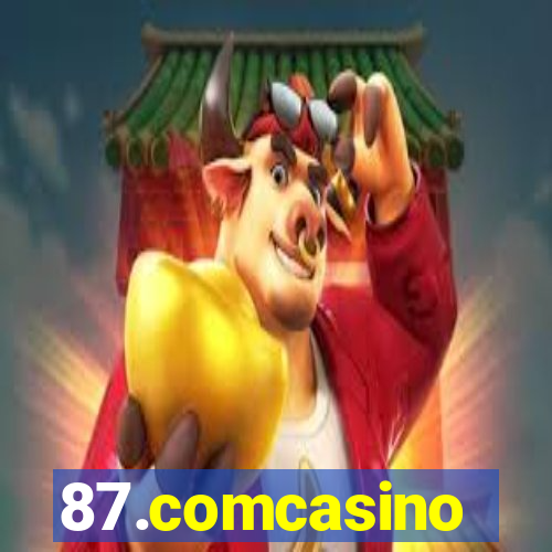 87.comcasino