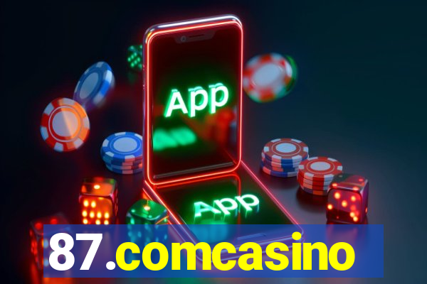 87.comcasino