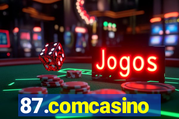 87.comcasino