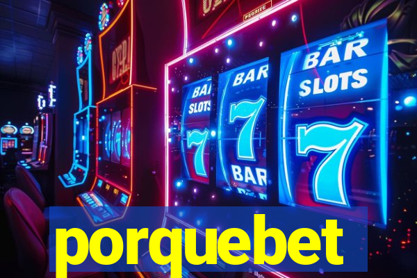 porquebet