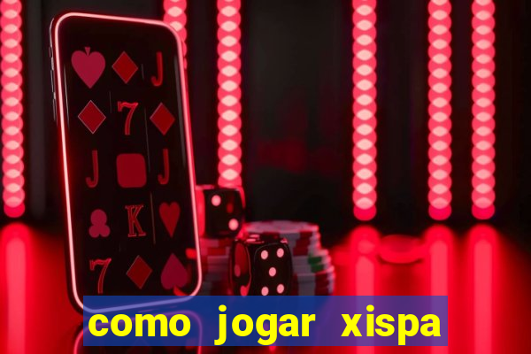 como jogar xispa no jogo do bicho