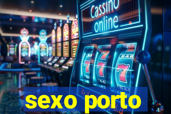 sexo porto