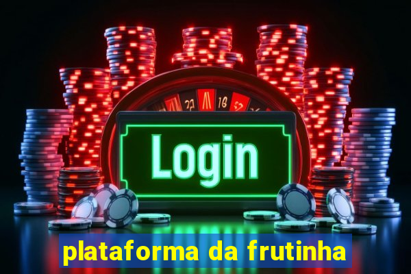 plataforma da frutinha