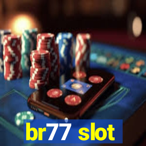 br77 slot